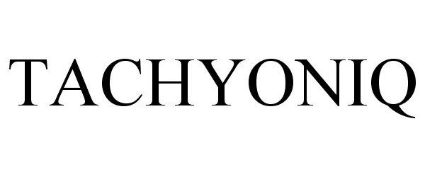 Trademark Logo TACHYONIQ