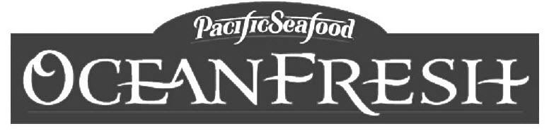  PACIFIC SEAFOOD OCEAN FRESH