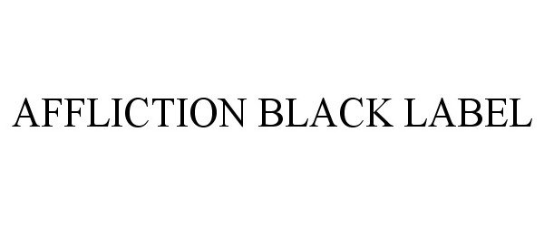 Trademark Logo AFFLICTION BLACK LABEL