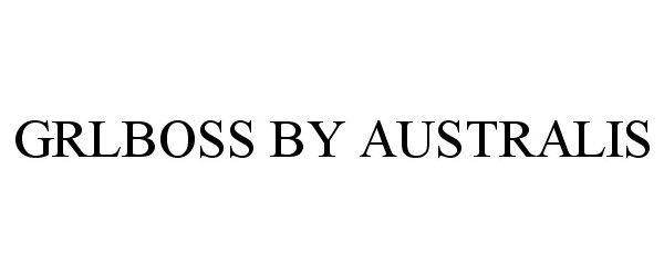 Trademark Logo GRLBOSS BY AUSTRALIS