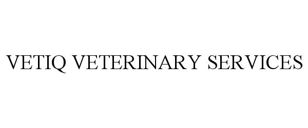 Trademark Logo VETIQ VETERINARY SERVICES