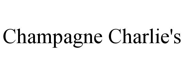 Trademark Logo CHAMPAGNE CHARLIE'S