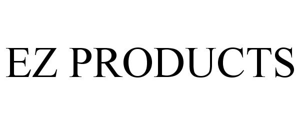 Trademark Logo EZ PRODUCTS