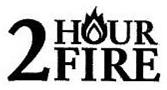 Trademark Logo 2 HOUR FIRE