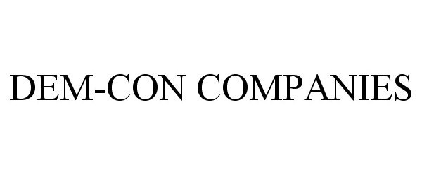 Trademark Logo DEM-CON COMPANIES