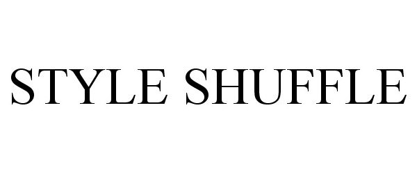 Trademark Logo STYLE SHUFFLE