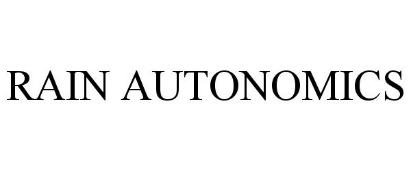 Trademark Logo RAIN AUTONOMICS