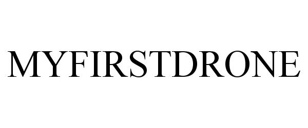 Trademark Logo MYFIRSTDRONE