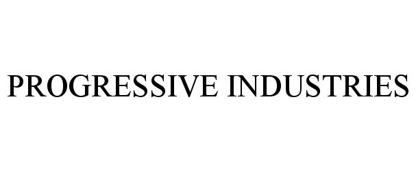  PROGRESSIVE INDUSTRIES