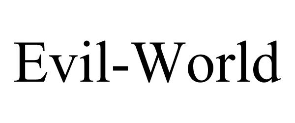 Trademark Logo EVIL-WORLD