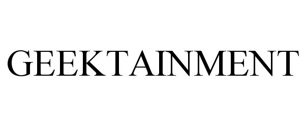 Trademark Logo GEEKTAINMENT