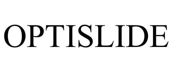 Trademark Logo OPTISLIDE