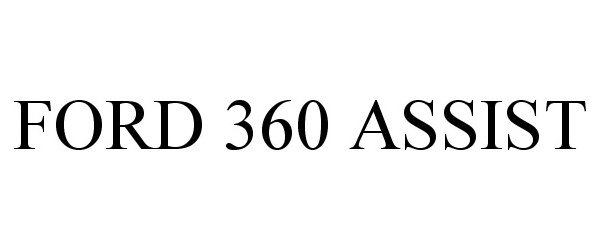 Trademark Logo FORD 360 ASSIST