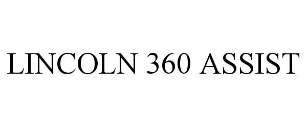 Trademark Logo LINCOLN 360 ASSIST