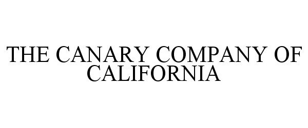  THE CANARY COMPANY OF CALIFORNIA