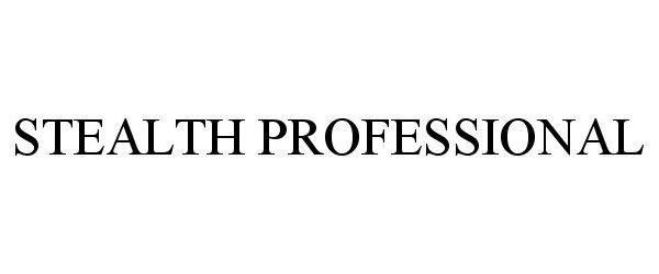 Trademark Logo STEALTH PROFESSIONAL