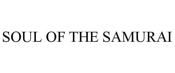  SOUL OF THE SAMURAI