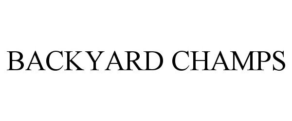 Trademark Logo BACKYARD CHAMPS