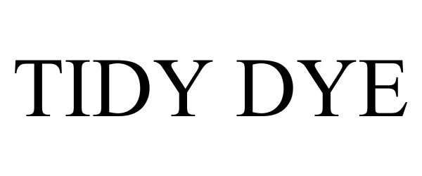 Trademark Logo TIDY DYE
