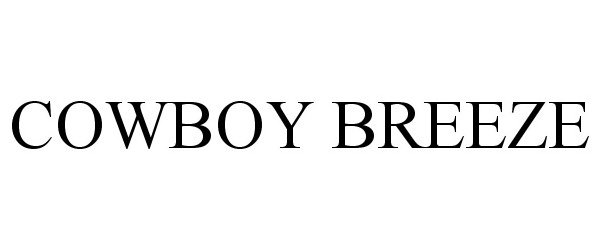 Trademark Logo COWBOY BREEZE