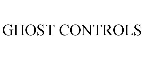 Trademark Logo GHOST CONTROLS