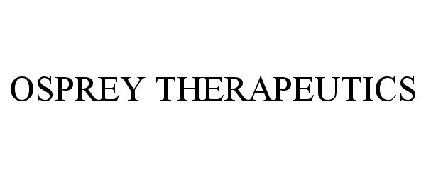 Trademark Logo OSPREY THERAPEUTICS