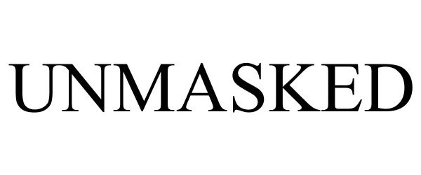 Trademark Logo UNMASKED