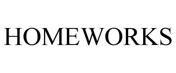 Trademark Logo HOMEWORKS