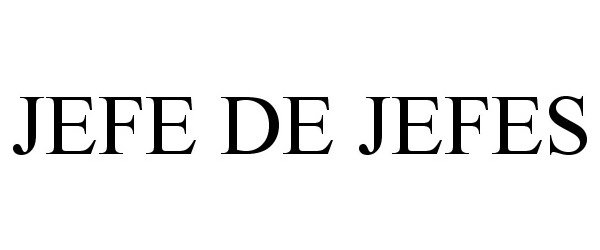  JEFE DE JEFES