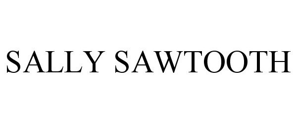 Trademark Logo SALLY SAWTOOTH