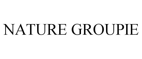 Trademark Logo NATURE GROUPIE