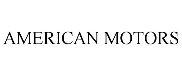 Trademark Logo AMERICAN MOTORS