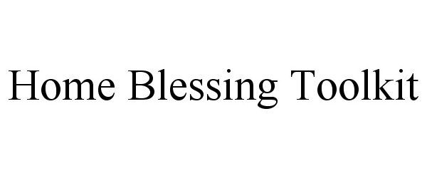  HOME BLESSING TOOLKIT