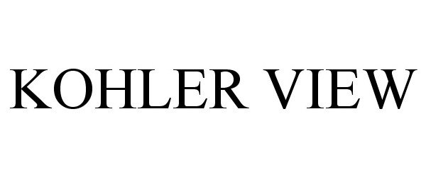 Trademark Logo KOHLER VIEW