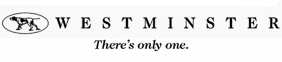  WESTMINSTER THERE'S ONLY ONE.