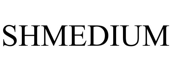 Trademark Logo SHMEDIUM