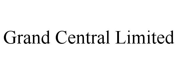  GRAND CENTRAL LIMITED