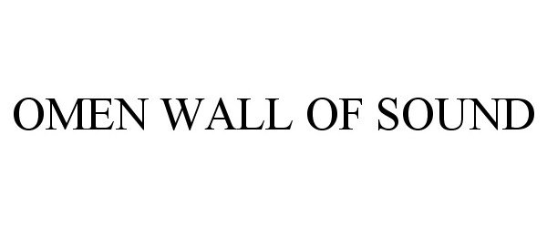 Trademark Logo OMEN WALL OF SOUND