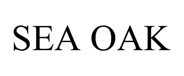 Trademark Logo SEA OAK