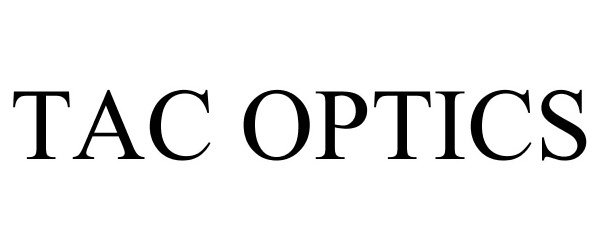 Trademark Logo TAC OPTICS