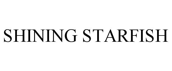 Trademark Logo SHINING STARFISH