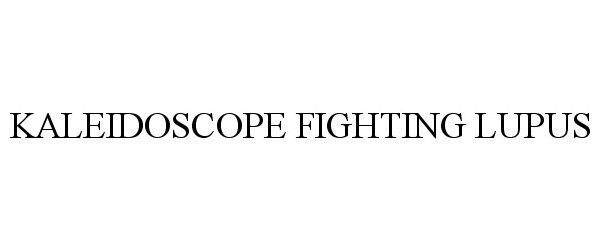  KALEIDOSCOPE FIGHTING LUPUS