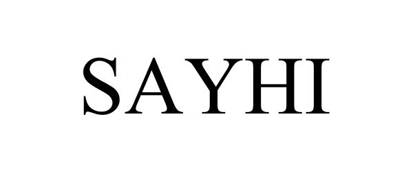 Trademark Logo SAYHI