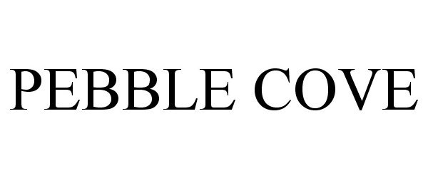 Trademark Logo PEBBLE COVE