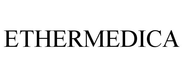 Trademark Logo ETHERMEDICA