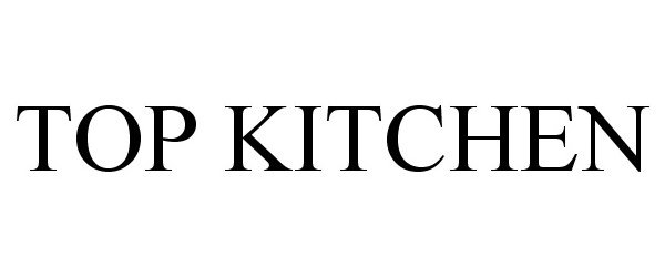 Trademark Logo TOP KITCHEN