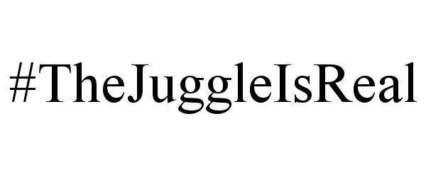 #THEJUGGLEISREAL