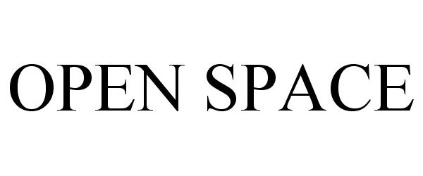 Trademark Logo OPEN SPACE