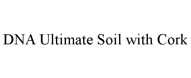 Trademark Logo DNA ULTIMATE SOIL WITH CORK