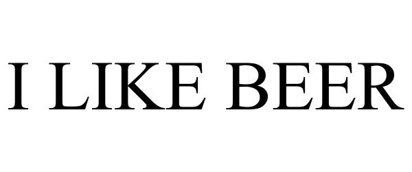Trademark Logo I LIKE BEER